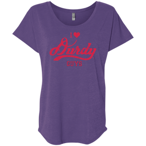 Love Durdy Guys Next Level Ladies' Triblend Dolman Sleeve