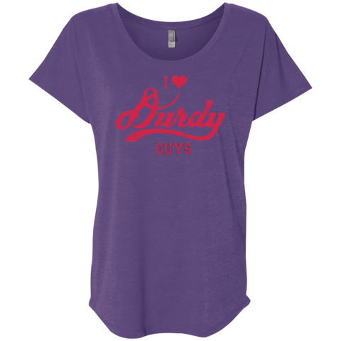 Love Durdy Guys Next Level Ladies' Triblend Dolman Sleeve