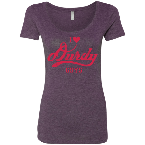 Love Durdy Guys Next Level Ladies' Triblend Scoop