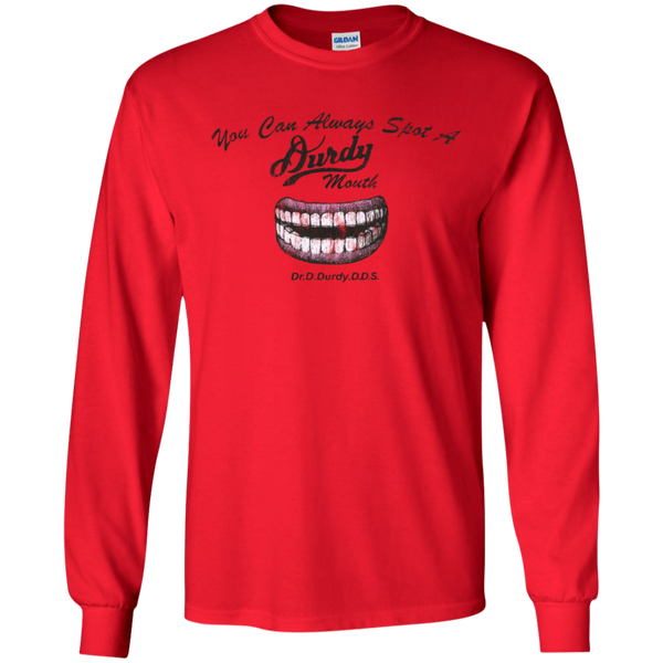 Durdy Mouth Gildan LS Ultra Cotton T-Shirt