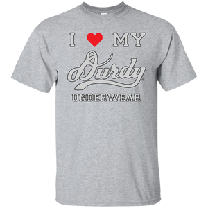 I Love Durdy Underwear Gildan Ultra Cotton T-Shirt