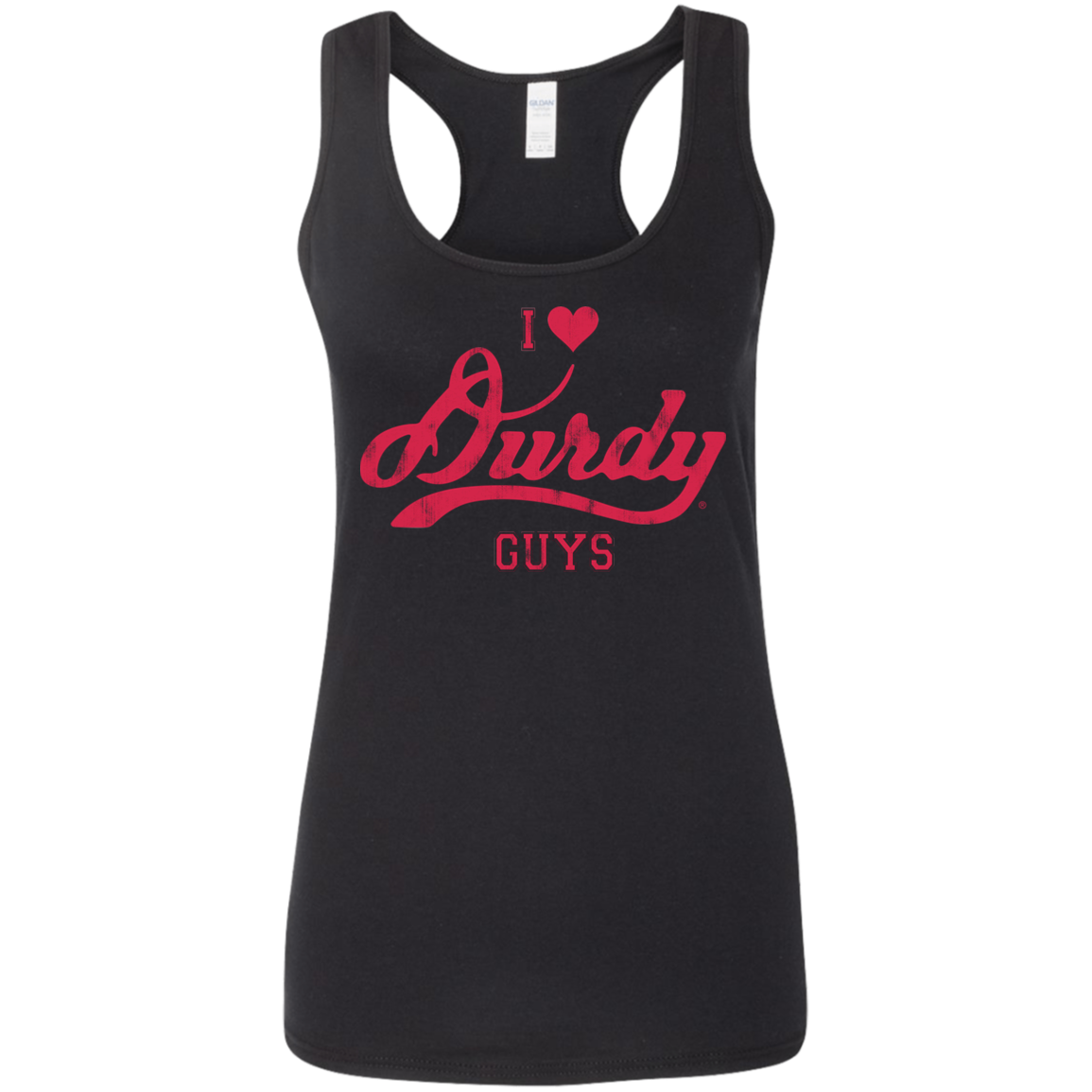 Love Durdy Guys Gildan Ladies' Softstyle Racerback Tank