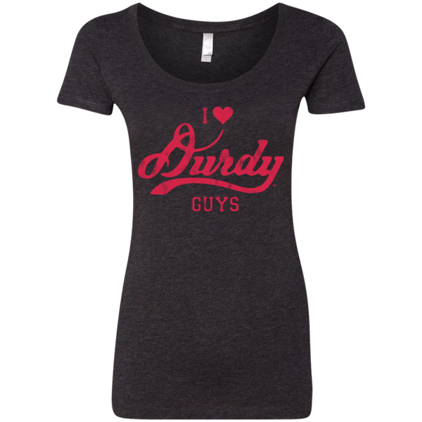 Love Durdy Guys Next Level Ladies' Triblend Scoop