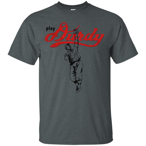 Play Durdy Gildan Ultra Cotton T-Shirt