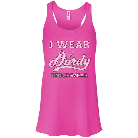 I Wear Durdy Underwear Bella + Canvas Flowy Racerback Tank