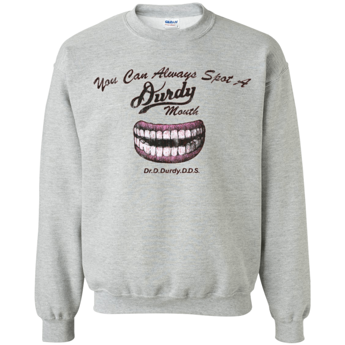 Durdy Mouth Gildan Crewneck Pullover Sweatshirt  8 oz.