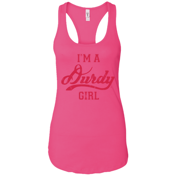 Durdy Girl Next Level Ladies Ideal Racerback Tank